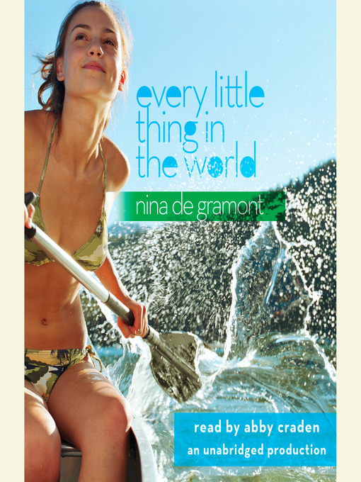 Title details for Every Little Thing in the World by Nina de Gramont - Available